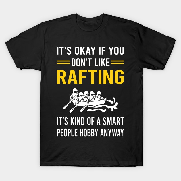 Smart People Hobby Rafting T-Shirt by Good Day